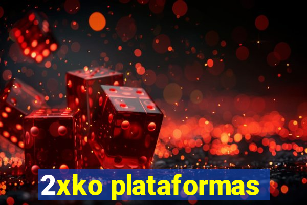 2xko plataformas